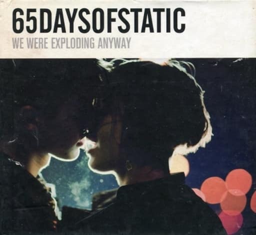 We Were Exploding Anyway [CD] Sixty Five Days of Static