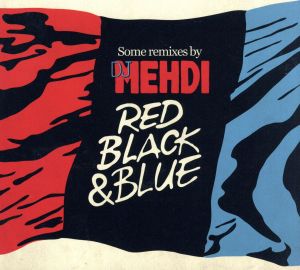 Red， Black & Blue [CD] DJ Mehdi