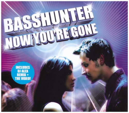 Now You're Gone [CD] Basshunter