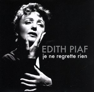 JE NE REGRETTE RIEN [CD] PIAF， EDITH