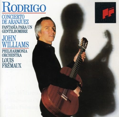 Rodrigo: Concierto de Aranjuez and Fantasa para un Gentilhombre [CD] John Williams， Philharmonia Orchestra， Louis Fremaux