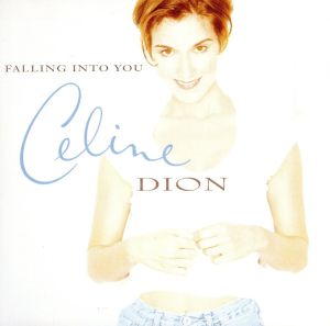 FALLING INTO YOU [CD] DION， CELINE
