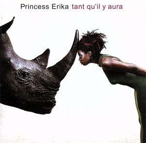 Tant Qu'il Aura [CD] Princess Erika
