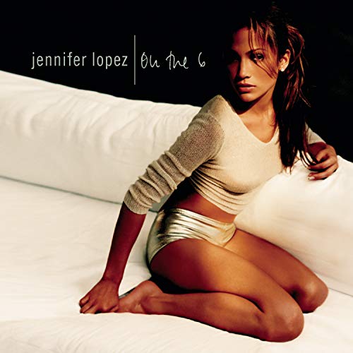 On The 6 [CD] Lopez， Jennifer