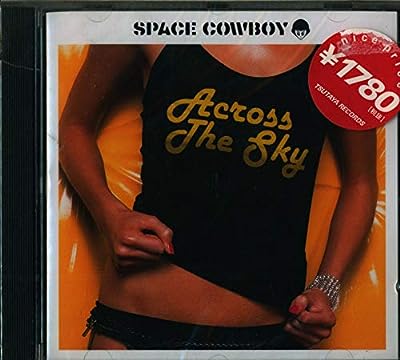 Across The Sky [CD] Space Cowboy スペースカウボーイ