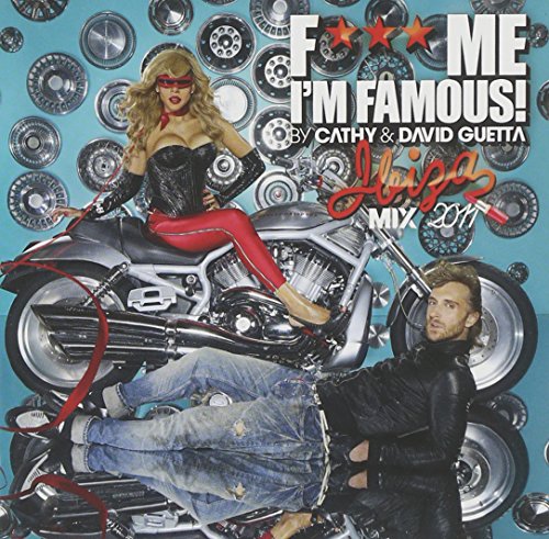 Fuck Me I'm Famous -.. [CD] Guetta， David