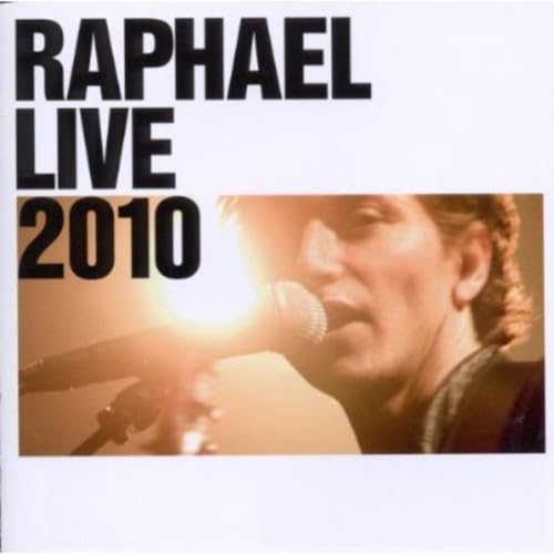 Live 2010 [CD] Raphael