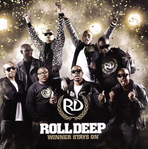 Winner Stays on [CD] Roll Deep R. Williams Kasa Alexander Alesha Dixon Sherell McKenzie Sirach ”Angel” Charles Flow Dan Eva Simons Scratchy Brazen Tania Foster Carla-Marie J2K Vicky Akintola Joe Hirst Jodie Connor Joe Birst Daniel J. Baker Johnny Dunne Jo
