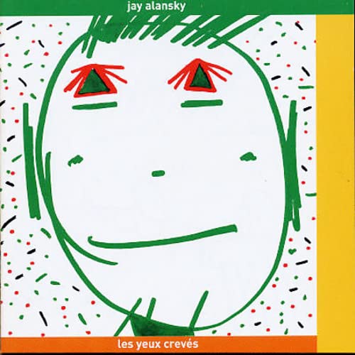 Les Yeux Creves [CD] Jay Alansky