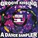 Groove Kissing Vol.1: a Dance Sampler [CD]