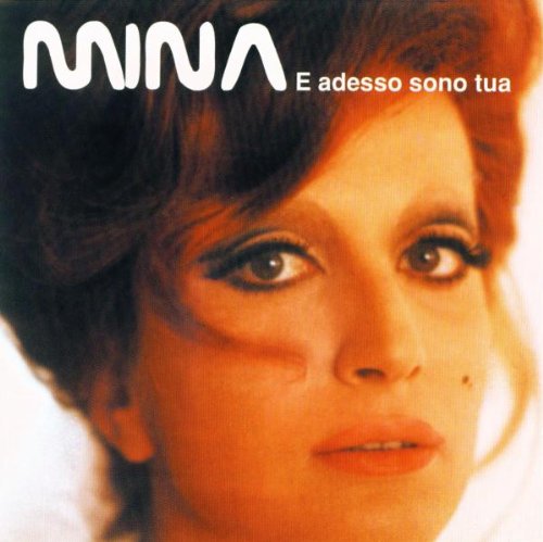E Adesso Sono Tua [CD] Mina