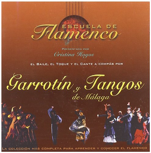 Garrotin Y Tangos De Malaga [CD] Escuela De Flamenco