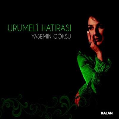 Urumeli Hatirasi [CD] Yasemin Goksu