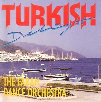 Turkish delight [CD] Farah Dance Orchestra
