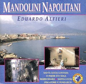 Mandolini Napolitani [CD] Alfieri， Eduardo