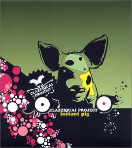 Clazziquai Vol. 1 - Instant Pig(韓国盤) [CD] CLAZZIQUAI PROJECT
