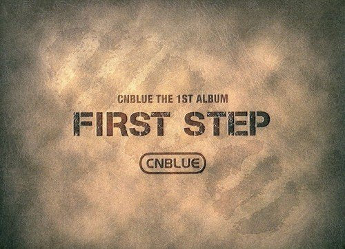 FIRST STEP-1集 [CD] CNBLUE(シーエヌフ゛ルー)