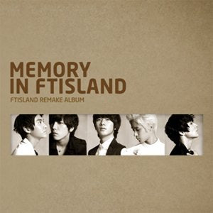 MEMORY IN FTISLAND (REMAKE ALBUM) [CD] FTISLAND エフティアイランド