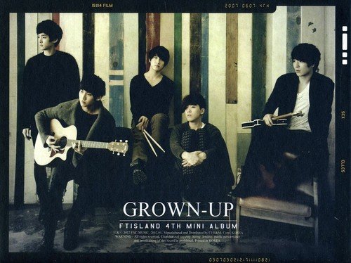 FTIsland 4th Mini Album - GROWN-UP (韓国盤) [CD] FTIsland (エフティ・アイランド)