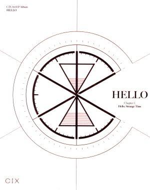 CIX 3rd EP Album HELLO Chapter 3. Hello， Strange Time(輸入盤) [CD] CIX