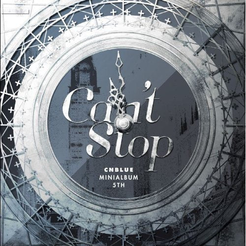 CNBLUE 5thミニアルバム - Can't Stop (韓国盤) [CD] CNBLUE