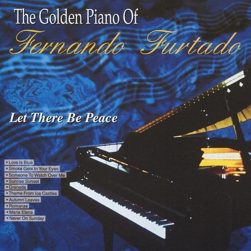 The Golden Piano Of Fernando Furtado / Let There Be Peace [CD] Fernando Furtado
