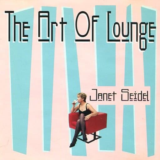 Art Of Lounge [CD] Janet Seidel ジャネットサイデル
