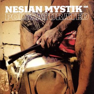 Polysaturated [CD] Nesian Mystik