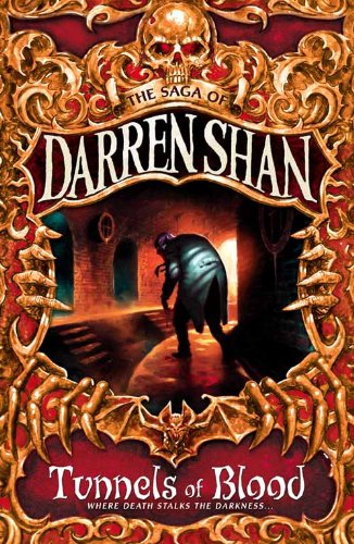 Tunnels of Blood (The Saga of Darren Shan) [ペーパーバック] Shan， Darren