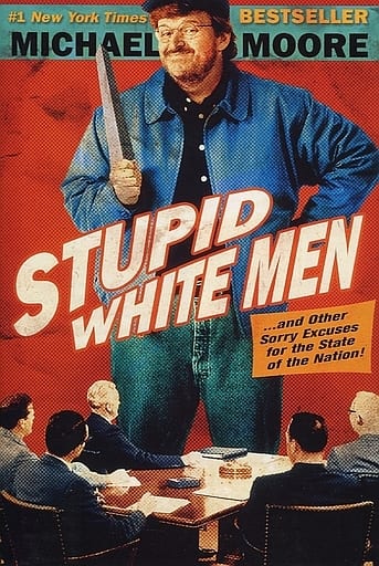 Stupid White Men: ...And Other Sorry Excuses for the State of the Nation! Moore， Michael