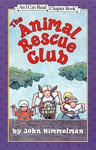 The Animal Rescue Club (I Can Read Level 4) [Feb 27， 1999] Himmelman， John; Himmelman， John