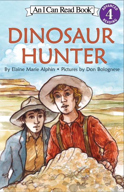 Dinosaur Hunter (I Can Read Level 4) [Oct 05， 2004] Alphin， Elaine Marie; Bolognese， Don