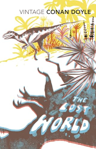 The Lost World (Vintage Classics) [ペーパーバック] Doyle， Sir Arthur Conan