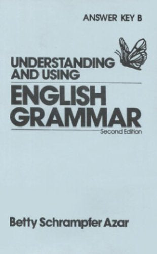 UNDERSTAND USING ENG GRAM BK-B (2ND) AK (Understanding and Using English Grammar) Azar， Betty Schrampfer