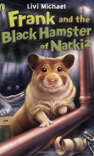 Frank and the Black Hamster of Narkiz Michael， Livi; Brazell， Derek