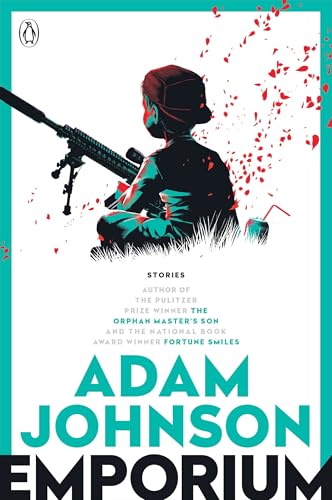 Emporium: Stories [ペーパーバック] Johnson， Adam