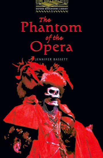 The Phantom of the Opera: Level 1 (Oxford Bookworms ELT) Bassett， Jennifer; Hedge， Tricia