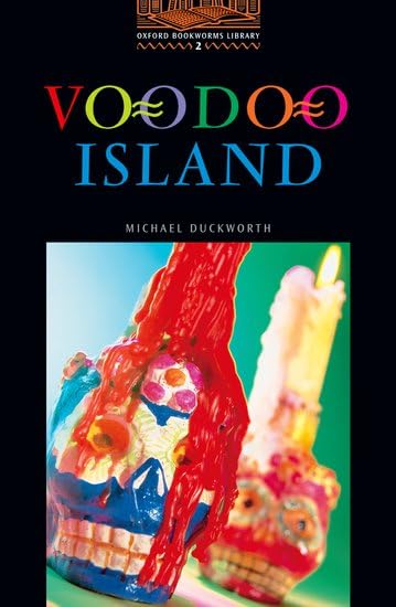 Voodoo Island (Oxford Bookworms ELT) Duckworth， Michael Bassett， Jennifer Hedge， Tricia; Baxter， Alison