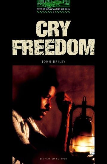 Cry Freedom (Oxford Bookworms ELT) Briley， John Akinyemi， Rowena Hedge， Tricia; Bassett， Jennifer