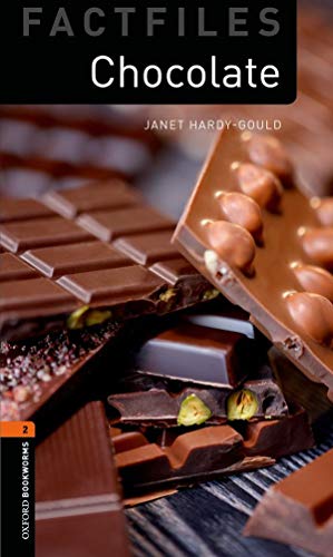 Chocolate (Oxford Bookworms Factfiles: Level 2) [Oct 09， 2011] Hardy-Gould， Janet