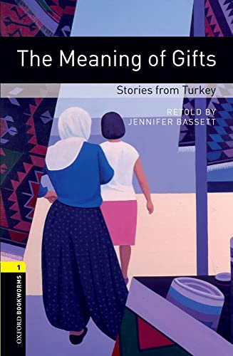 Oxford Bookworms Library 1 Meaning of Gifts Jennifer Bassett
