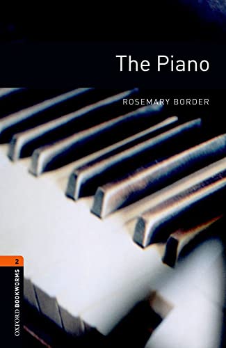 The Piano: Stage 2 700 Headwords (Oxford Bookworms Library Level 2) [ペーパーバック] [Feb 18， 2008] Bassett， Jennifer