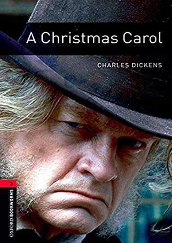 Oxford Bookworms Library: Level 3: A Christmas Carol [ペーパーバック] Dickens， Charles; West， Clare