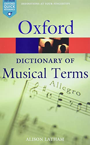 Oxford Dictionary Of Musical Terms (Oxford Paperback Reference) [ペーパーバック] Latham， Alison