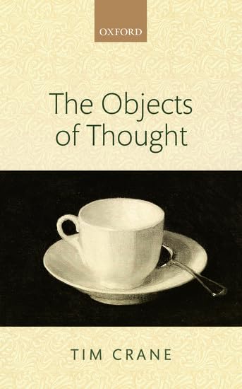 The Objects of Thought Crane， Tim
