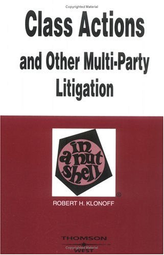 Class Actions and Other Multi-Party Litigation in a Nutshell (Nutshell Series) [ペーパーバック]