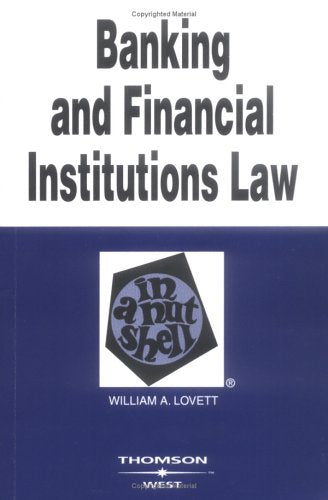 Banking And Financial Institutions Law in a Nutshell [ペーパーバック] Lovett， William A.