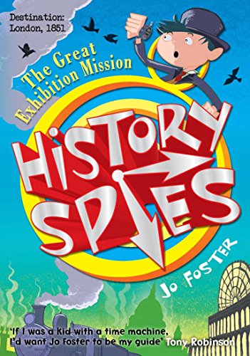 The Great Exhibition Mission (History Spies) [ペーパーバック] Foster， Jo; Anderson， Scoular