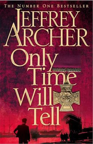 Only Time Will Tell (The Clifton Chronicles， 1) Archer， Jeffrey