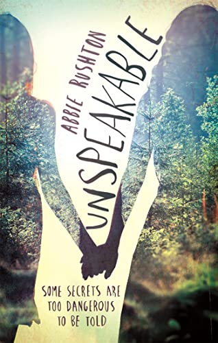 Unspeakable [ペーパーバック] Rushton， Abbie